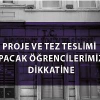 proje-ve-tez-teslimi-yapacak-ogrencilerimizin-dikkatine-221121-576x400