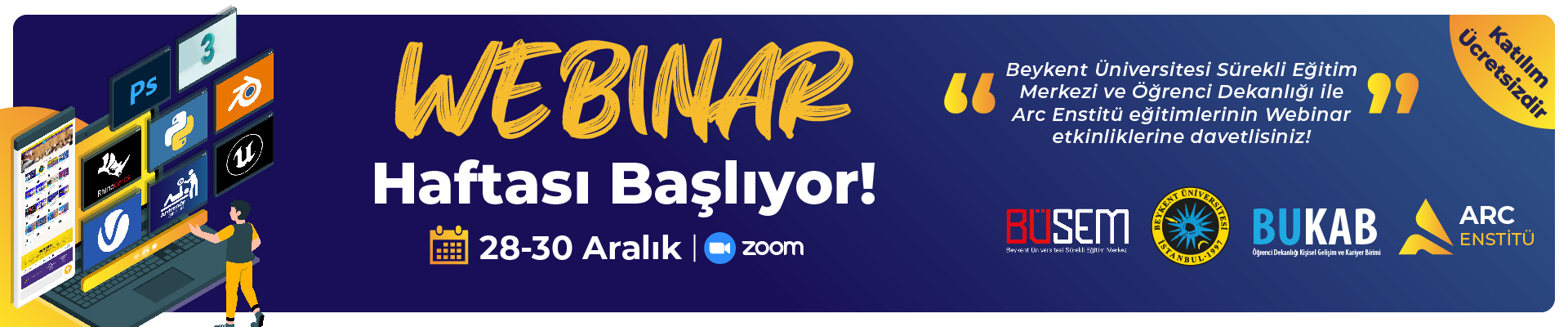 Beykent Üniversitesi Sürekli Eğitim Merkezi (BÜSEM) ve ARC Enstitü Webinarları ile Eğitimlere Hazır Olun!