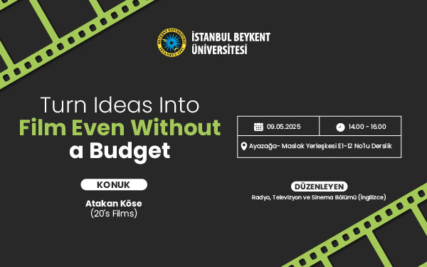 Turn Ideas Into Film Even Without A Budget Etkinlig╠åi-04