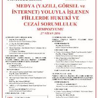 MedyaYazılıGörselveİnternetYoluylaİşlenenFiilerdeHukukiveCezaiSorumlulukSempozyumu