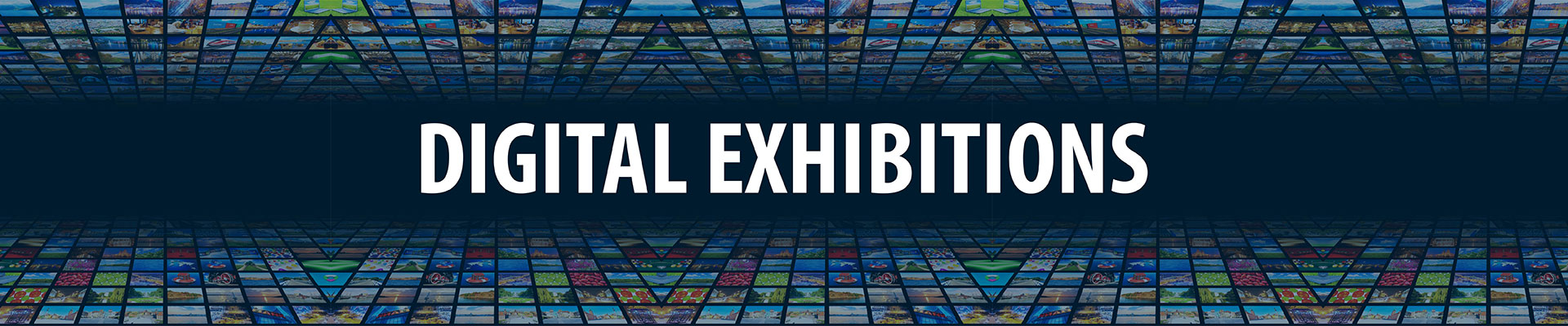 Digital Exhibitions